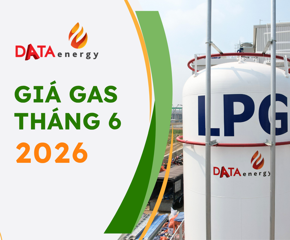 GIÁ GAS THÁNG 6/2026 - TĂNG NHẸ